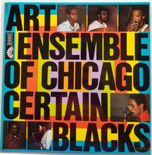 Load image into Gallery viewer, Art Ensemble Of Chicago - Certain Blacks