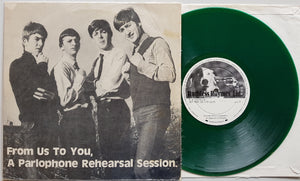 Beatles - From Us To You, , A Parlophone Rehearsal Session Green Vinyl