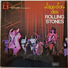 Load image into Gallery viewer, Rolling Stones - «L&#39;âge D&#39;or» Vol 6 - Got Live (If You Want It)