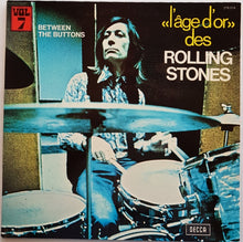 Load image into Gallery viewer, Rolling Stones - «L&#39;âge D&#39;or» Vol 7 - Between The Buttons