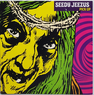 Seedy Jeezus - Pick Up