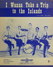 Load image into Gallery viewer, Surfaris - I Wanna Take A Trip To The Islands