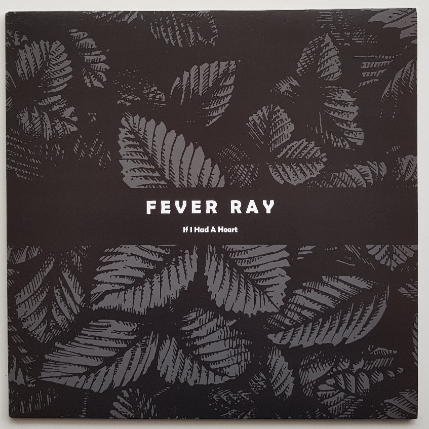 Fever Ray - If I Had A Heart