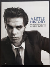 Load image into Gallery viewer, Nick Cave - A Little History Nick Cave &amp; Cohorts, 1981-2013