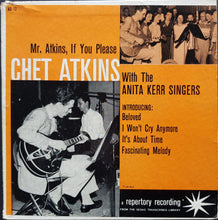 Load image into Gallery viewer, Chet Atkins - &quot;Mr.Atkins, If You Please!&quot;