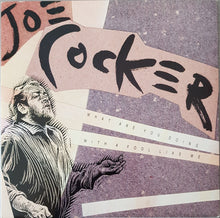 Load image into Gallery viewer, Joe Cocker - What Are You Doing With A Fool Like Me