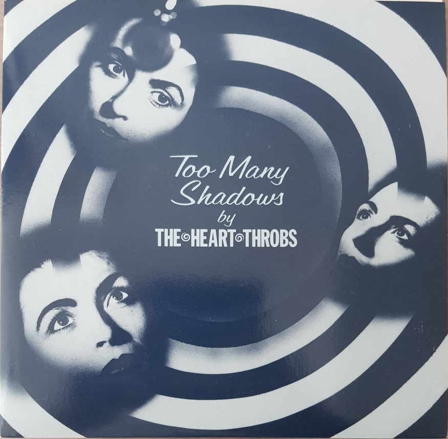 Heart Throbs - Too Many Shadows