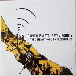 International Noise Conspiracy - Capitalism Stole My Virginity