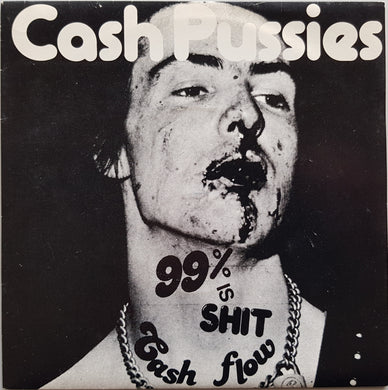 Cash Pussies - 99% Is Shit