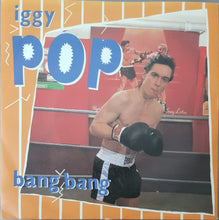 Load image into Gallery viewer, Iggy Pop - Bang Bang