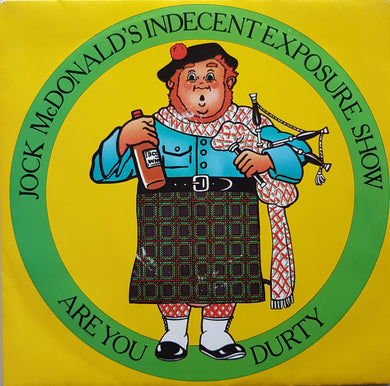 Sex Pistols (Jock McDonald'S Indecent Exposure Show) - Are You Durty