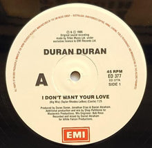 Load image into Gallery viewer, Duran Duran - I Don&#39;t Want Your Love