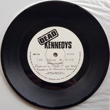 Load image into Gallery viewer, Dead Kennedys - Too Drunk To Fuck