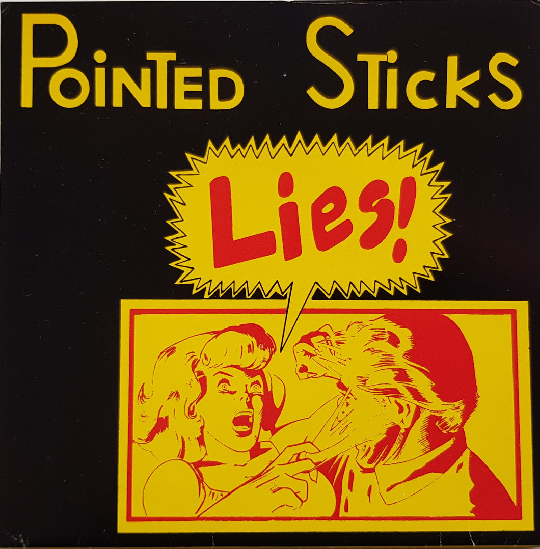 Pointed Sticks - Lies!
