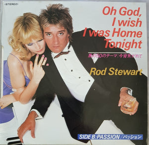 Rod Stewart - Oh God, I Wish I Was Home Tonight/Passion