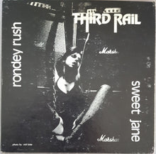 Load image into Gallery viewer, Third Rail - Rodney Rush / Sweet Jane