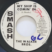 Load image into Gallery viewer, Walker Brothers - My Ship Is Coming In / You&#39;re All Around Me