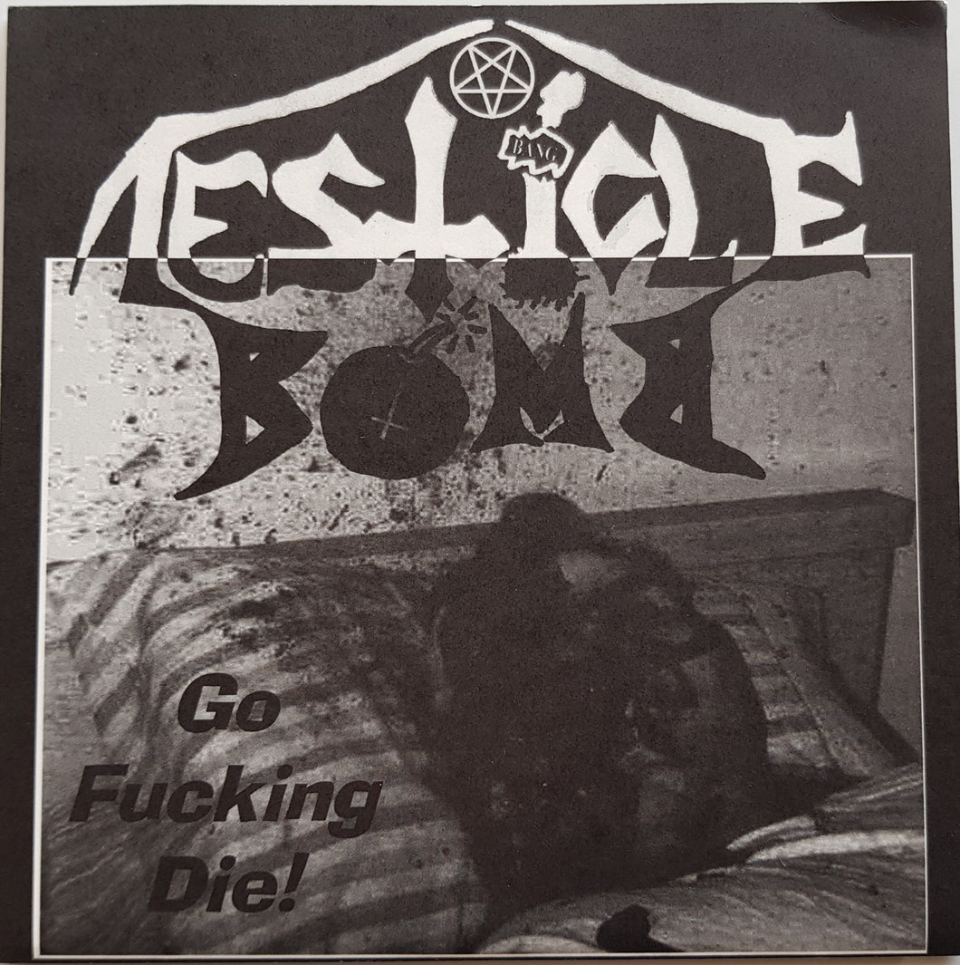 Testicle Bomb - Go Fucking Die!