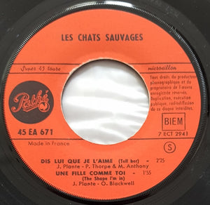 Les Chats Sauvages - Dis-Lui Que Je L'Aime