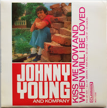 Load image into Gallery viewer, Young &amp; Kompany, Johnny - Kiss Me Now And When Will I Be Loved