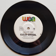 Load image into Gallery viewer, Cold Chisel - Hold Me Tight