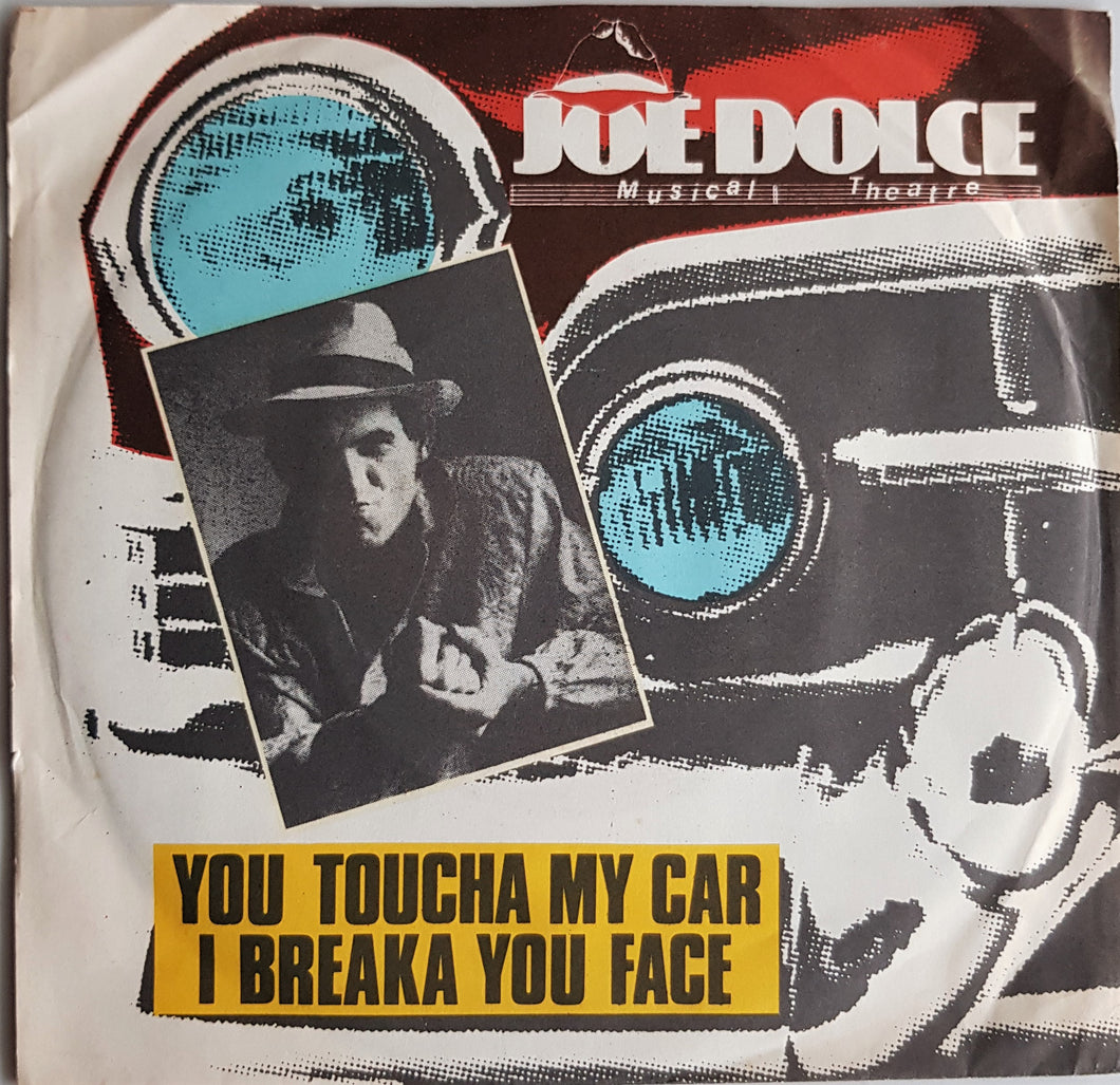 Joe Dolce - You Toucha My Car I Breaka You Face