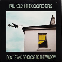 Load image into Gallery viewer, Kelly, Paul (&amp; The Coloured Girls) - Don&#39;t Stand So Close To The Window
