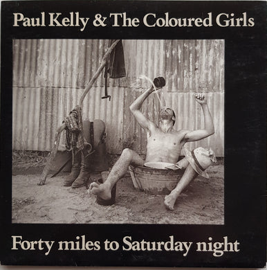 Kelly, Paul (& The Coloured Girls) - Forty Miles To Saturday Night