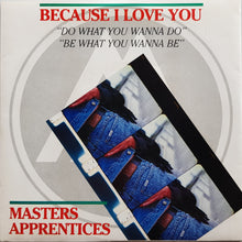 Load image into Gallery viewer, Masters Apprentices - Because I Love You
