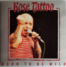 Load image into Gallery viewer, Rose Tattoo - Born To Be Wild