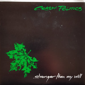 Crash Politics - Stronger Than My Will