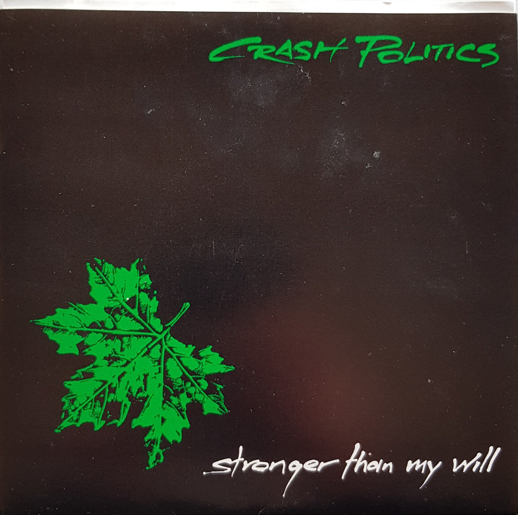 Crash Politics - Stronger Than My Will