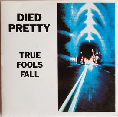 Died Pretty - True Fools Fall