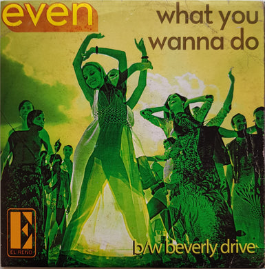 Even - What You Wanna Do