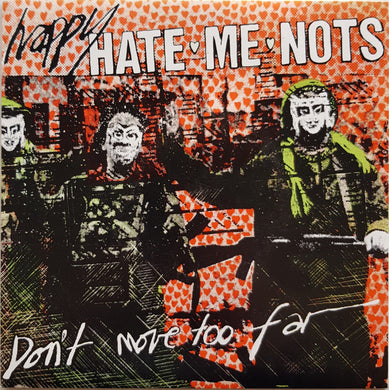 Happy Hate Me Nots - Don't Move Too Far