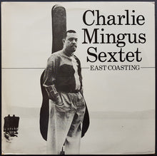 Load image into Gallery viewer, Charles Mingus  - East Coasting