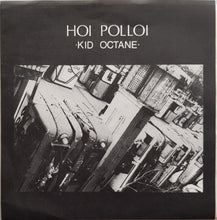 Load image into Gallery viewer, Hoi Polloi - Kid Octane