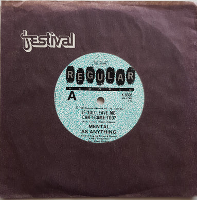 Mental As Anything - If You Leave Me-Can I Come Too?
