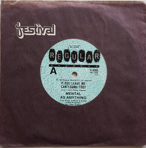 Mental As Anything - If You Leave Me-Can I Come Too?