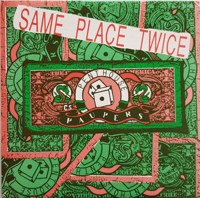 Penthouse Paupers - Same Place Twice