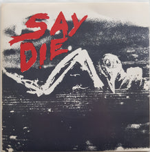Load image into Gallery viewer, Scrap Museum - Say Die