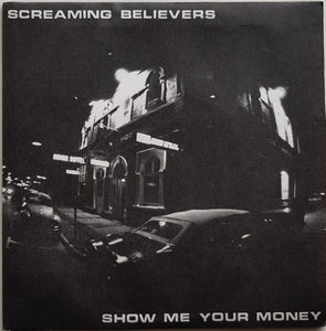 Screaming Believers - Show Me Your Money