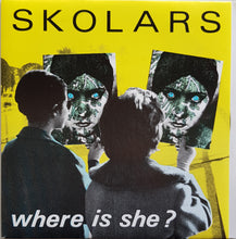 Load image into Gallery viewer, Skolars - Where Is She?