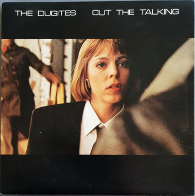 Dugites - Cut The Talking