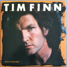 Load image into Gallery viewer, Tim Finn - How'm I Gonna Sleep