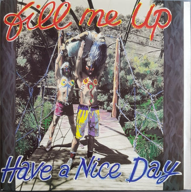 Have A Nice Day - Fill Me Up