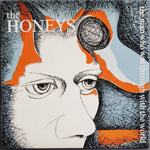 Honeys - The Man Who Was Through With The World