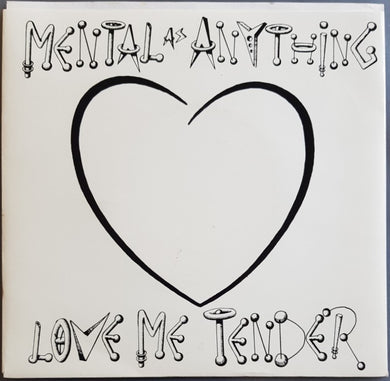 Mental As Anything - Love Me Tender