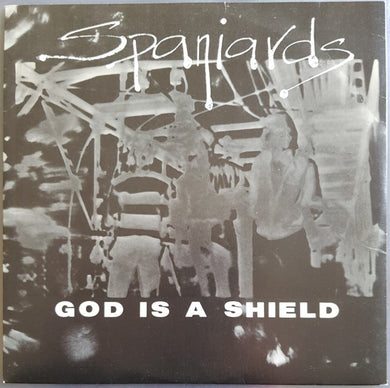 Spaniards - God Is A Shield