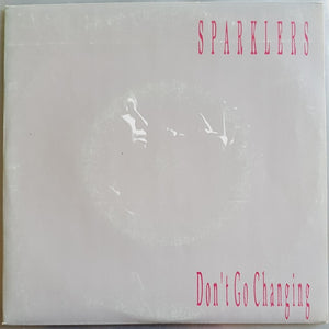 Sparklers - Don't Go Changing